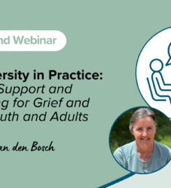 Neurodiversity in practice: Adapting support and counselling for loss and grief in youth and adults