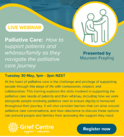 Palliative Care: How to support patients and whānau/family as they navigate the palliative care journey